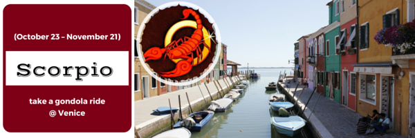 Scorpio - take a gondola ride @ Venice
